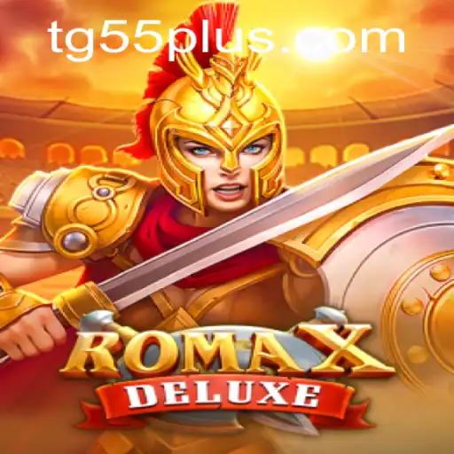 RomaXDeluxe: A Journey Through Time with tg55